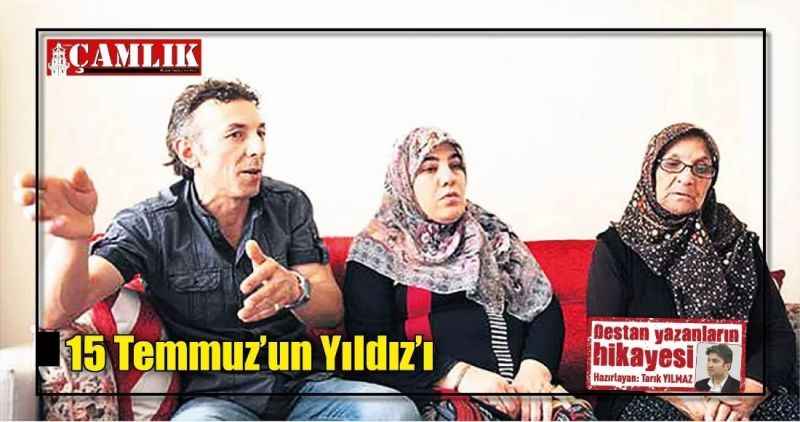 15 Temmuz'un Yıldız'ı