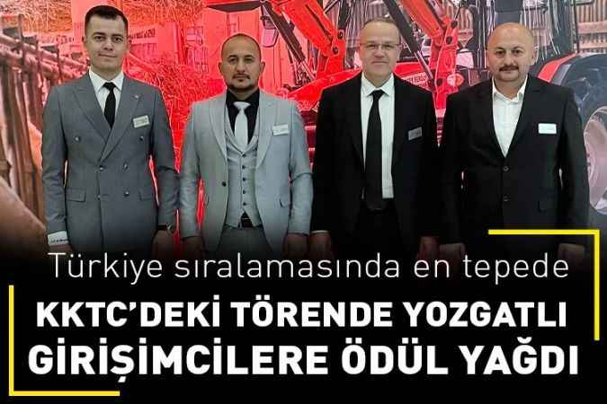 KKTC’de Massey Ferguson tarafından düzenlenen törende Yozgatlı girişimcilere ödül yağdı. Bir Memişoğlulları klasiği!