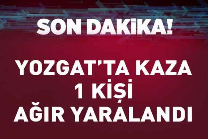 Yozgat’ın Yerköy İlçesinde Traktör Kazası Meydana Geldi