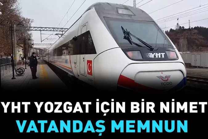Yozgat YHT konforunu çok sevdi