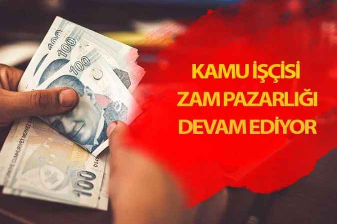 Kamu İşçisi zam pazarlığında sona gelindi!