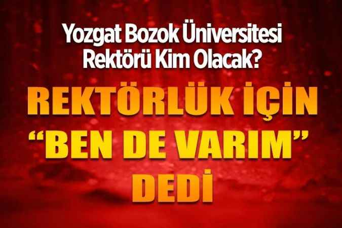 Yozgat Bozok Üniversitesi Tıp Fakültesi Üroloji Anabilim Dalı Başkanı Prof. Dr. Rektör adayı oldu