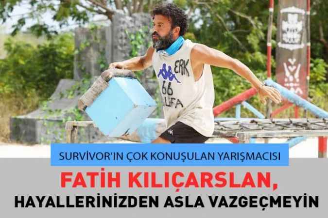 Survivor 2023’ün Çok Konuşulan Yarışmacısı Fatih Kılıçarslan Açıklamada Bulundu