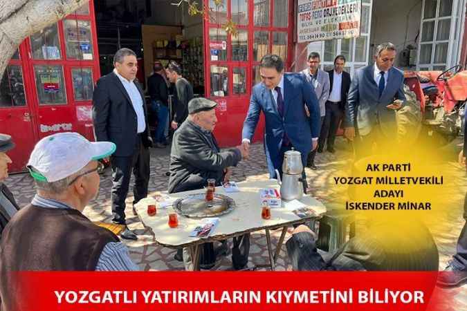 AK Parti Yozgat Milletvekili Adayı Avukat İskender Minar; Yozgat’ımızın güçlü desteği yanımızda