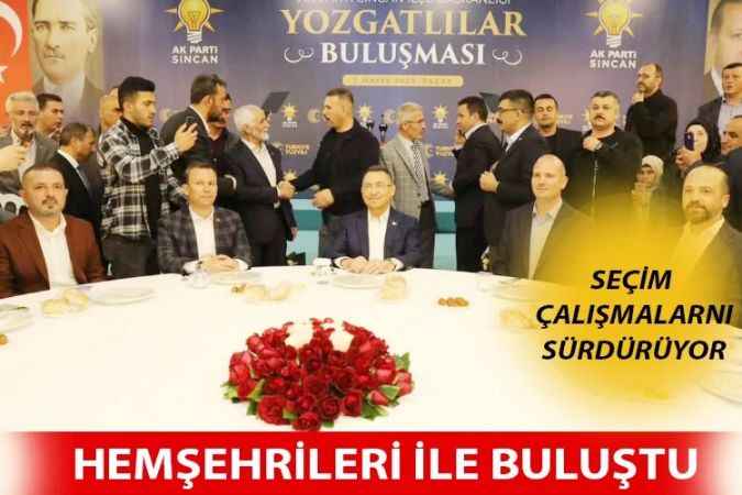 Cumhurbaşkanı Yardımcısı Fuat Oktay, Ankara'nın Sincan İlçesinde Yozgatlı hemşehrileri ile buluştu