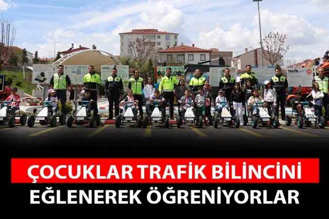 Yozgat 'ta çocuklara trafik eğitim bilinci aşılanıyor