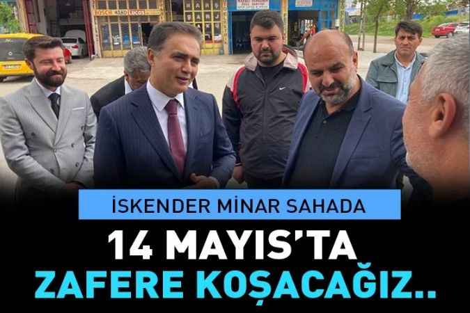 AK Parti Yozgat Milletvekili adayı İskender Minar: Yozgatlı hemşehrilerimizin destek ve teveccühüyle 14 Mayıs’ta zafere koşacağız”