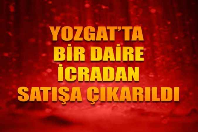 Yozgat Merkez'de 3+1 Daire İcradan Satılık