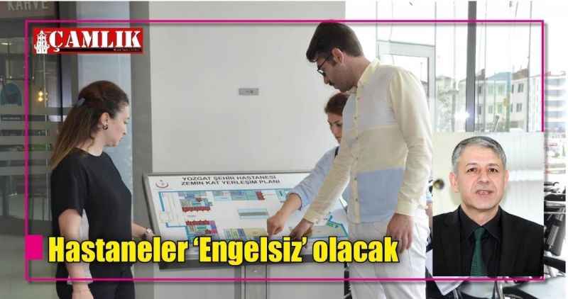 Hastaneler 'Engelsiz' olacak
