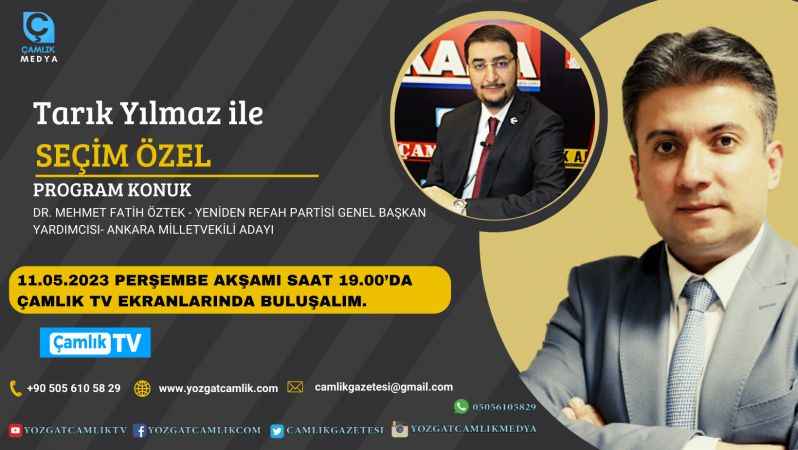 Seçimin nabzı 11 Mayıs akşamı Tarık Yılmaz'la Seçime Özel Programında Atacak!