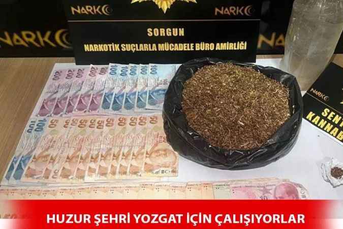 Yozgat Emniyet Müdürlüğü ekipleri uyuşturucuya geçit vermiyor