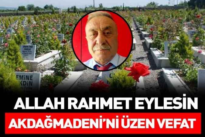 Akdağmadeni’ni üzen vefat. Güneyi Mahallesi sakinlerinden Hacı Altaş vefat etti