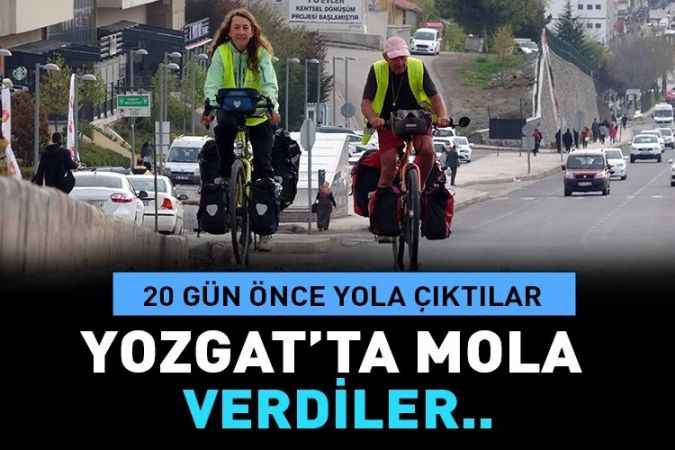 İsviçreli çift, 20 günlük bisiklet seyehatinin ardından Yozgat'a ulaştı