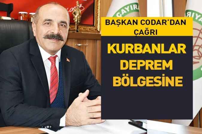Yozgat Çayıralan Belediye Başkanı Ömer Codar'dan çağrı