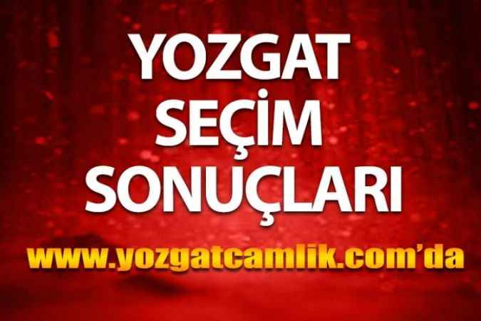 Yozgat Seçim Sonuçları 2023: İlçe İlçe Cumhurbaşkanlığı Oy Oranları, Milletvekili Sayısı ve Oyların Partilere Göre Dağılımı www.yozgatcamlık.com’da
