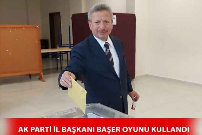Ak Parti Yozgat İl Başkanı Başer; Oyunu kullandı, Anneler Günü'nü kutladı
