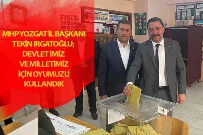 MHP Yozgat İl Başkanı Irgatoğlu; Yozgat'ımız için hayırlı olsun