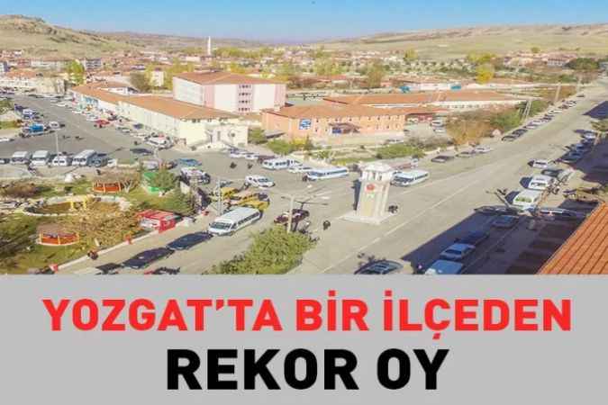 Yozgat’ın Saraykent İlçesinde Cumhurbaşkanı Erdoğan’a Rekor Oy Çıktı