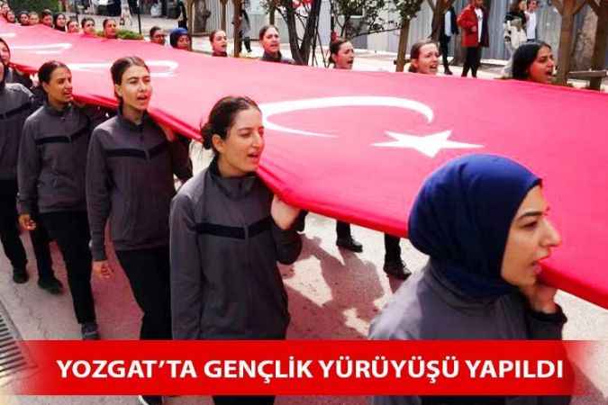 Yozgat’ta 19 Mayıs Atatürk’ü Anma, Gençlik ve Spor Bayramı ile Gençlik Haftası çerçevesinde 'Gençlik Yürüyüşü' Yapıldı
