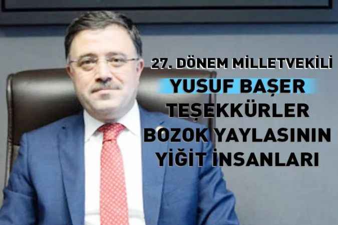 AK Parti 27. Dönem Milletvekili Yusuf Başer Hemşehrilerine Teşekkür Etti
