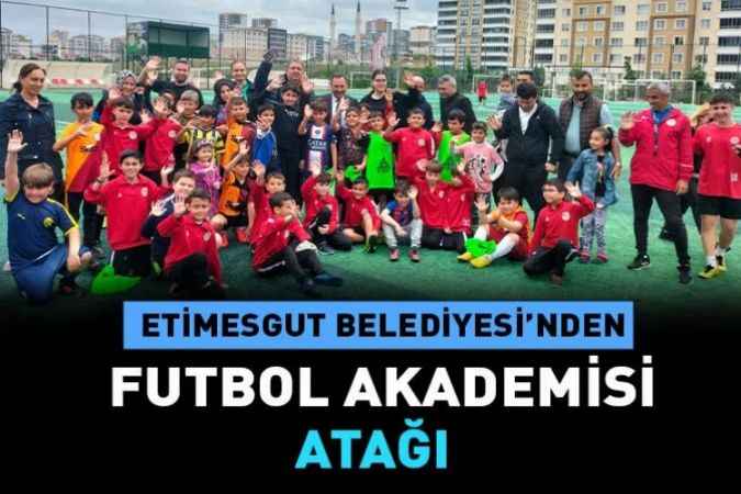 Etimesgut belediyesi Kurduğu futbol akademisiyle geleceğin futbolcularını yetiştiriyor.