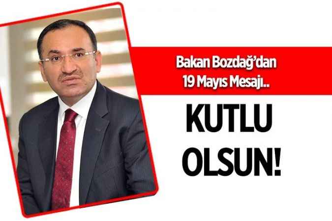 Adalet Bakanı Bekir Bozdağ'dan 19 Mayıs Atatürk’ü Anma, Gençlik ve Spor Bayramı mesajı