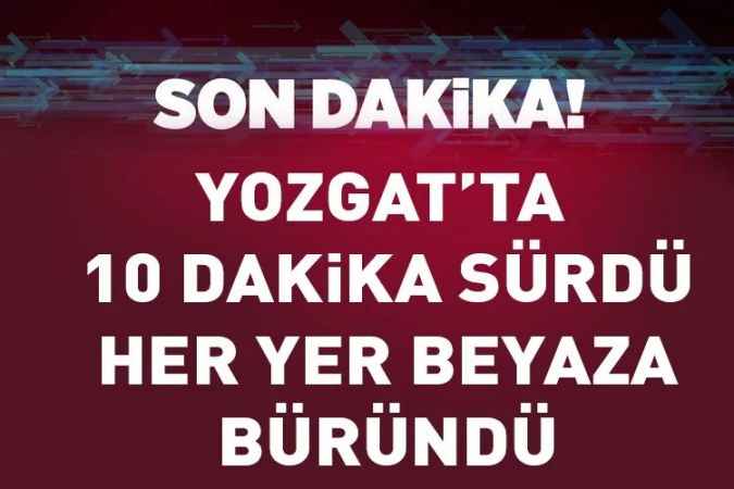 Yozgat’ta dolu yağışı etkili oldu
