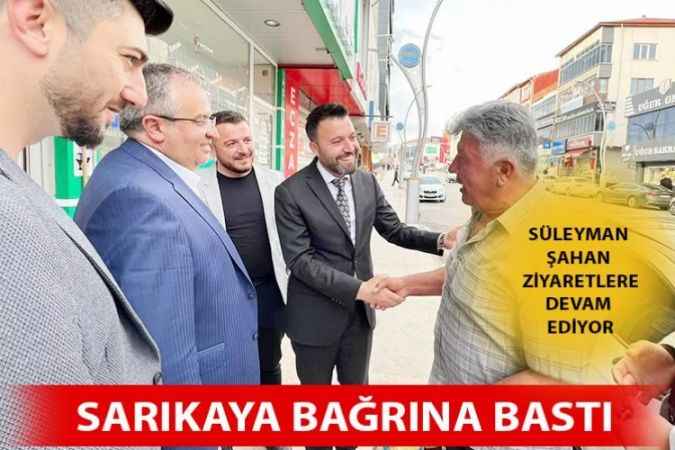 AK Parti Yozgat Milletvekili Süleyman Şahan Yozgat’ın Sarıkaya İlçesinde Bir Dizi Ziyaretlerde Bulundu