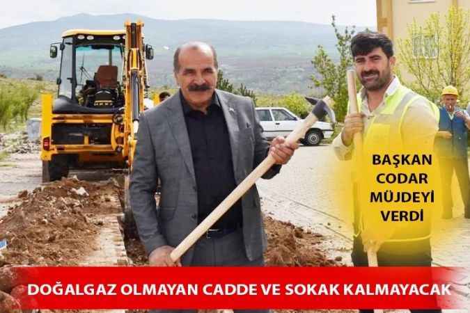 Yozgat Çayıralan Belediye Başkanı Ömer Codar, ‘’İlçemizde Doğalgaz Çalışmalarına Başlattık’’