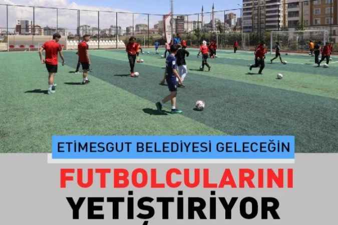 “Etimesgut Belediyesi Futbol Akademisi Kurdu”