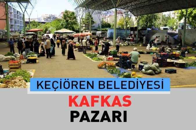 Ankara Keçiören Kafkas, semt pazarı güncel fiyatları