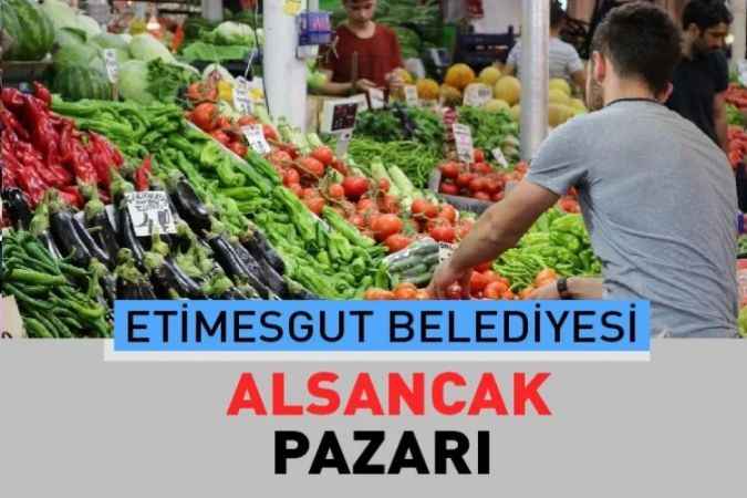 Ankara Etimesgut Alsancak, semt pazarı güncel fiyatları