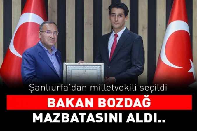 Adalet Bakanı Bekir  Bozdağ ve AK Parti Şanlıurfa milletvekilleri mazbatalarını aldı