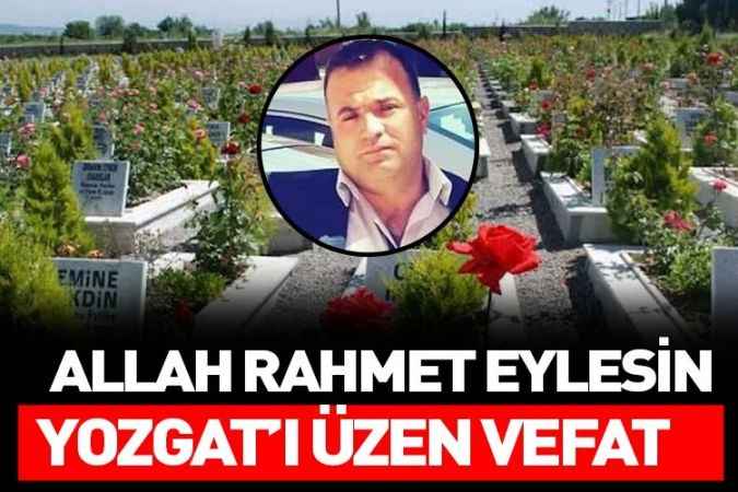 Yozgat'ı üzen genç ölüm. Ağız ve Diş Sağlığı Merkezinde çalışan Vedat İnan vefat etti