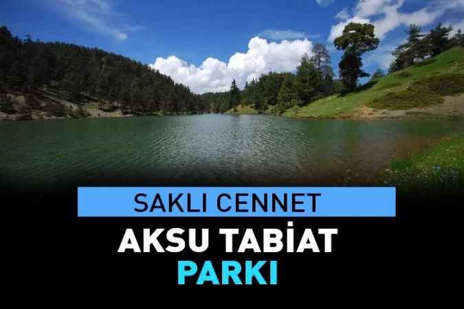 Aksu Tabiat Parkı: Çorum'un saklı cenneti