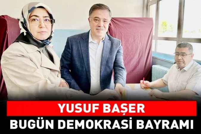 AK Parti 27. Dönem Yozgat Milletvekili Yusuf Başer Cumhurbaşkanlığı Seçimi İçin Oyunu Kullandı