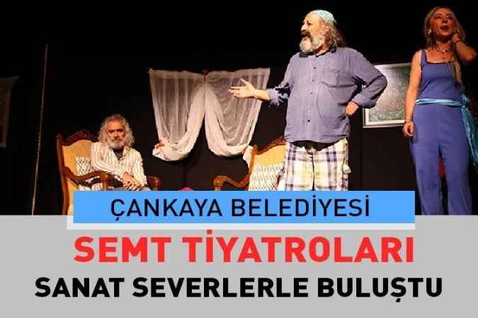 Çankaya Belediyesi Semt Tiyatrosu, Orhan Kemal’in, Ünlü Eseri Tersine Dünya’yı, Sanat Severlerin Beğenisine Sundu