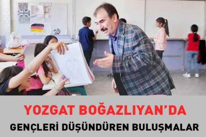 Yozgat Boğazlıyan'da Çocuklarla, Gençlerle Ve Öğretmenlerle Söyleşiler Gerçekleştirildi