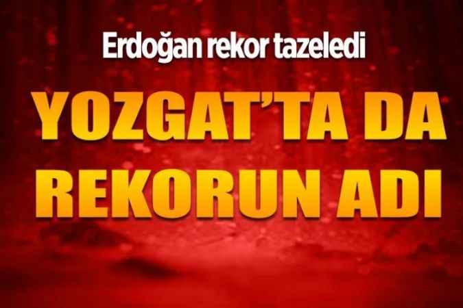 Cumhurbaşkanı Erdoğan 2. turda rekor tazeledi. Yozgat'ta da oy oranını artırdı