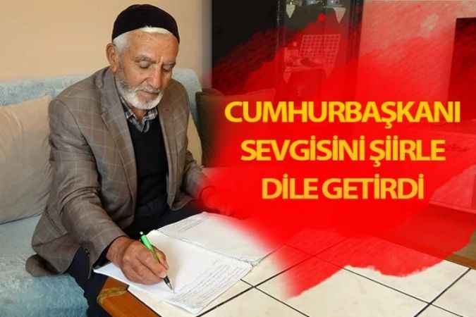 Yozgatlı 75 yaşındaki Eyüp Özer, “Cumhurbaşkanı Erdoğan” sevgisini şiire döktü