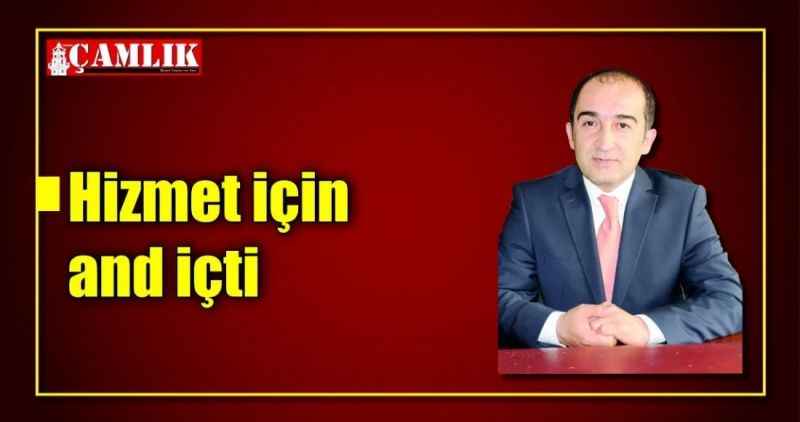 Hizmet için and içti