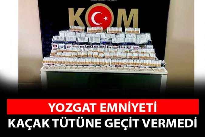 Yozgat Emniyeti Kaçak tütünle mücadelesi devam ediyor