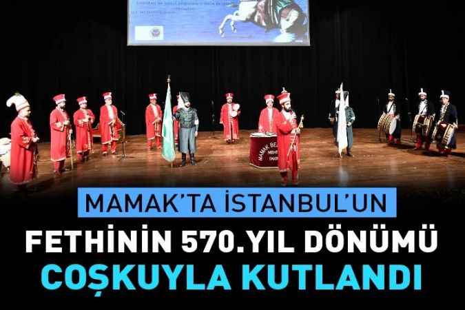 Mamak İlçe Milli Eğitim Müdürlüğü tarafından hazırlanan, Necmettin Erbakan Kongre Merkezi’nde İstanbul fethinin 570 yıl dönümü için etkinlik düzenlendi.