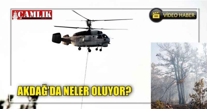 AKDAĞ'DA NELER OLUYOR?