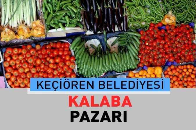 Ankara Keçiören Kalaba, semt pazarı güncel fiyatları