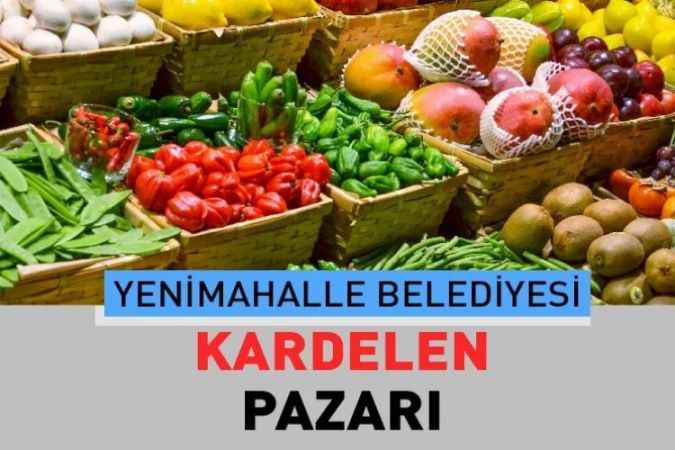 Ankara Yenimahalle Kardelen, semt pazarı güncel fiyatları
