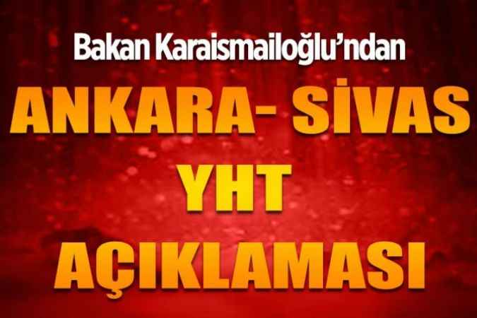 Ulaştırma Ve Altyapı Bakanı Adil Karaismailoğlu: Ankara-Sivas Hızlı Tren İle 125 Binden Fazla Kişi Yolculuk Yaptı