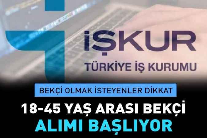 Bekçi olmak isteyen adaylar için 18-45 yaş arası bekçi alımı başvuruları başlıyor