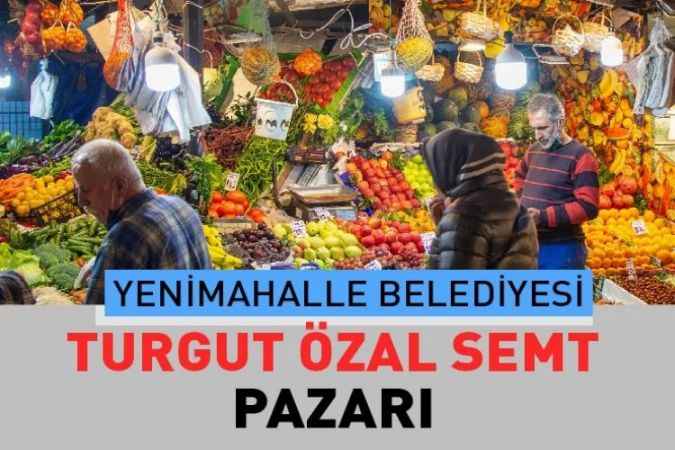Ankara Yenimahalle Turgut Özal, semt pazarı güncel fiyatları
