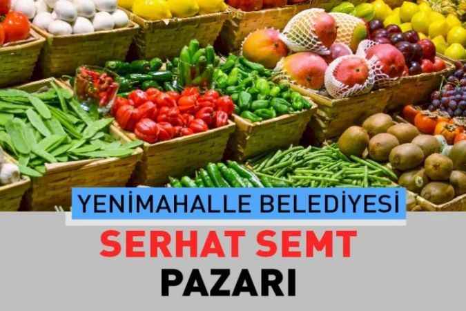 Ankara Yenimahalle Serhat, semt pazarı güncel fiyatları